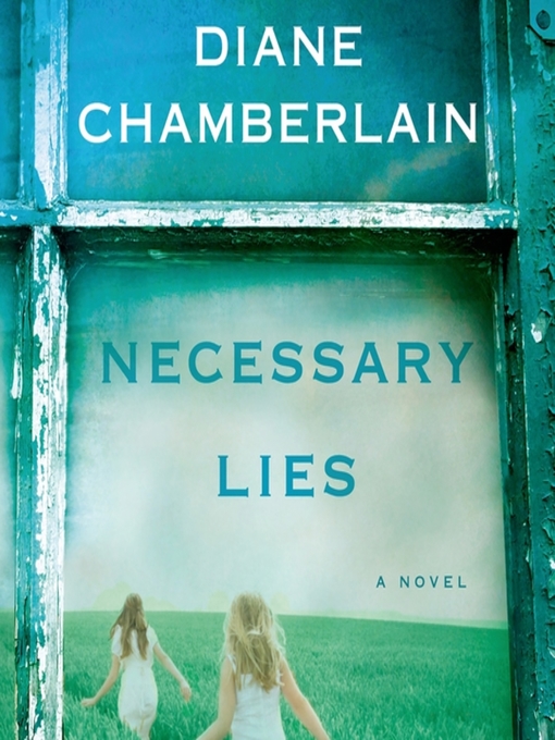 Title details for Necessary Lies by Diane Chamberlain - Wait list